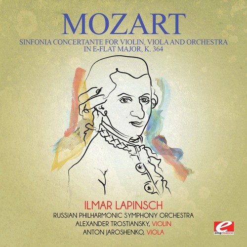 Mozart: Sinfonia Concertante for Violin, Viola and Orchestra in E-Flat Major, K. 364 (Digitally Remastered)