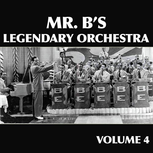 Mr. B's Legendary Orchestra, Vol. 4