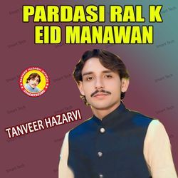 Pardasi Ral K Eid Manawan