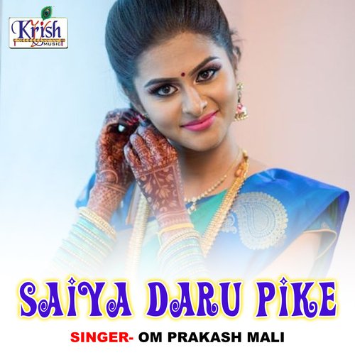 SAIYA DARU PIKE (Bhojpuri Song)