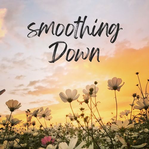 Smoothing Down