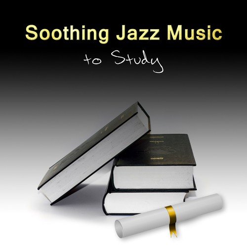 Soothing Jazz Music to Study – Gentle Smooth Jazz Music to Improve Concentration, Exam Study, Better Learning Skills, Memory Practice Background Music