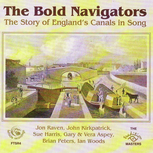 The Bold Navigators: The Story of England's Canals in Song