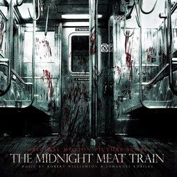 The Midnight Meat Train (Original Motion Picture Score)