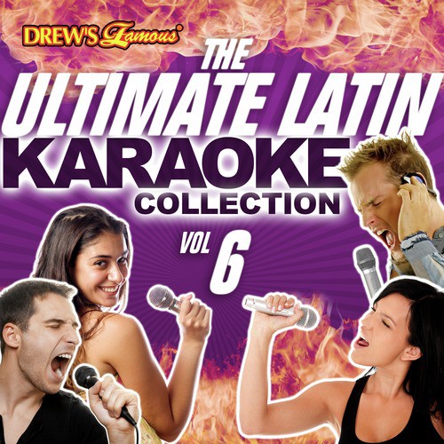The Ultimate Latin Karaoke Collection, Vol. 6