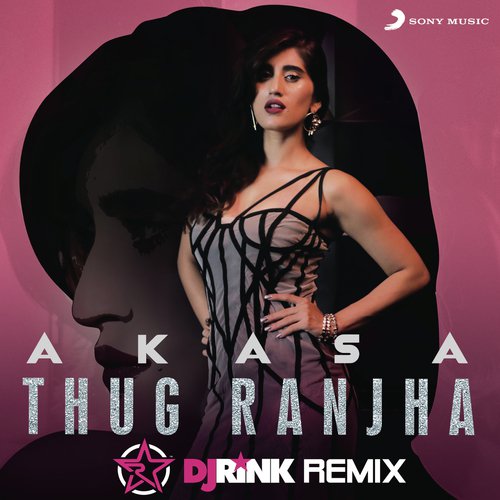 Thug Ranjha (DJ Rink Remix)