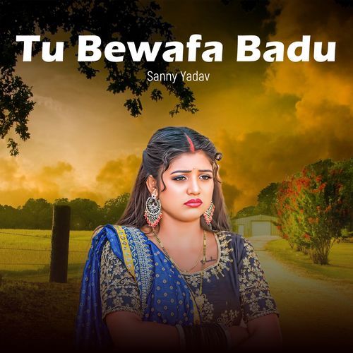 Tu Bewafa Badu