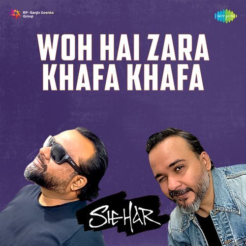 Woh Hai Zara Khafa Khafa