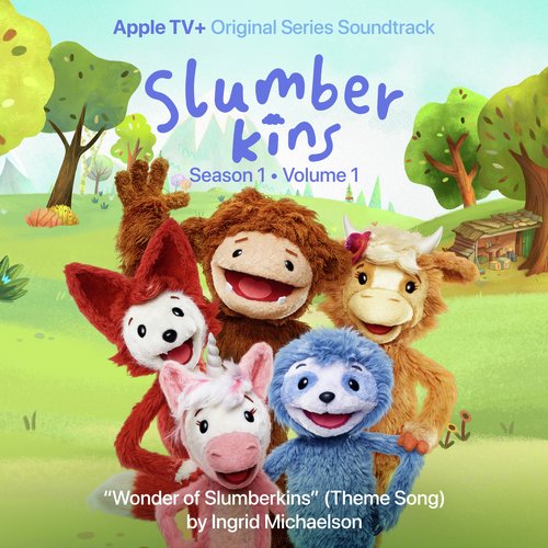 Wonder of Slumberkins (Theme Song from the Apple Original Series "Slumberkins")