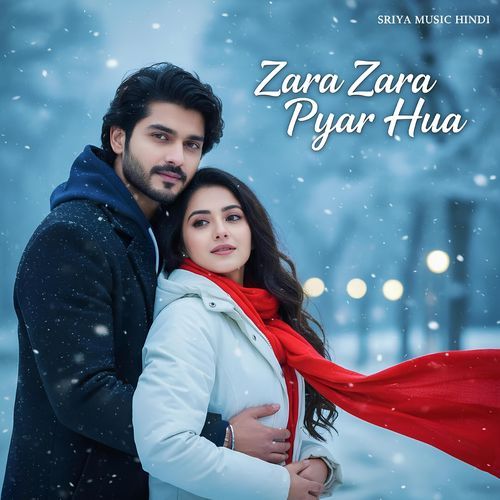 Zara Zara Pyar Hua