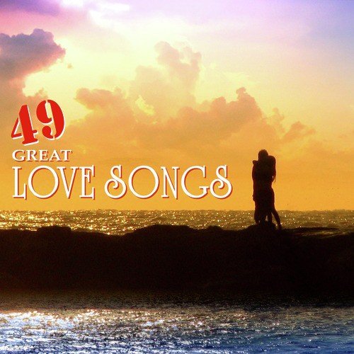 49 Great Love Songs