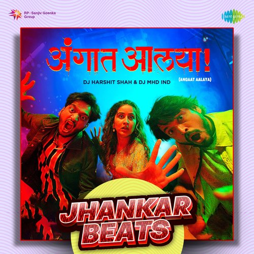 Angaat Aalaya - Jhankar Beats