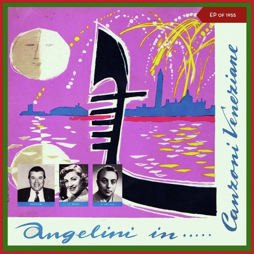 Angelini in...Canzoni veneziane (EP of 1955)