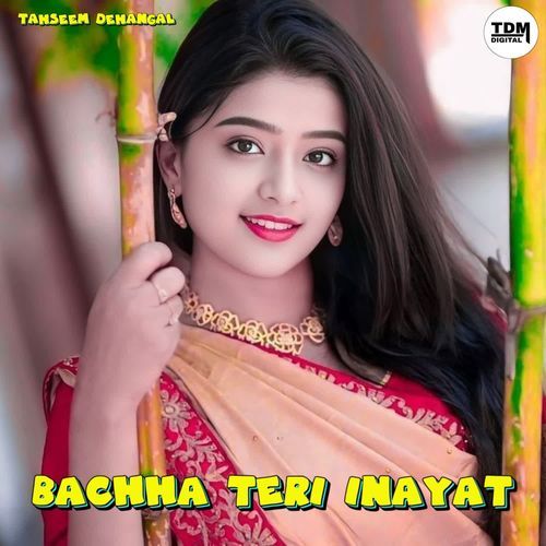 BACHHA TERI INAYAT