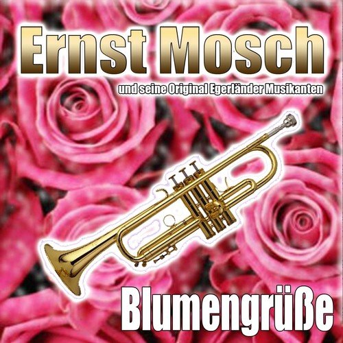 Ernst Mosch Und Seine Original Egerländer Musikanten