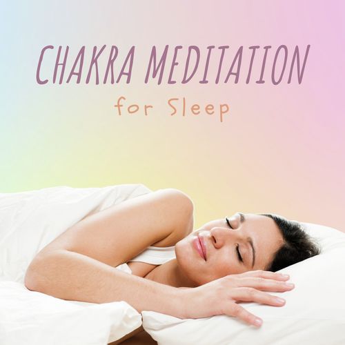 Chakra Meditation for Sleep: Deep Sleep Chakra Balancing Music, Chakra Music to Sleep by