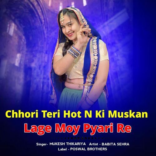 Chhori Teri Hot N Ki Muskan Lage Moy Pyari Re