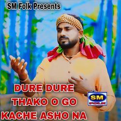 DURE DURE THAKO O GO KACHE ASHO NA-FgY0aDodWx4