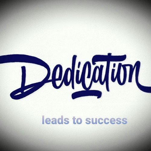 Dedication Leads to Success