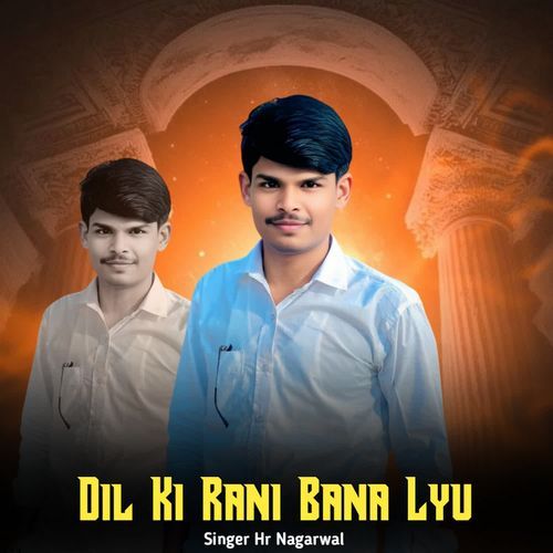Dil Ki Rani Bana Lyu