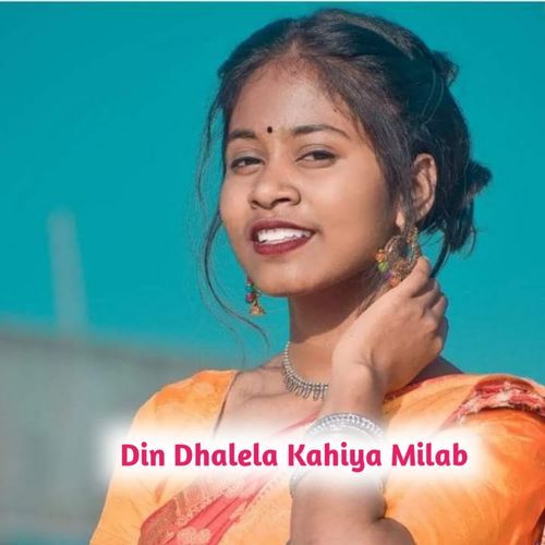 Din Dhalela Kahiya Milab