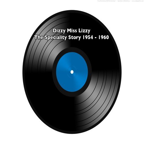Dizzy Miss Lizzy - The Speciality Story - 1954 - 1960 - Various Artists