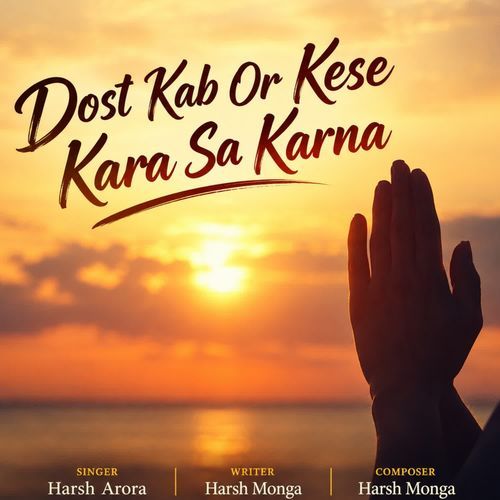 Dost Kab or kese Sa Kara