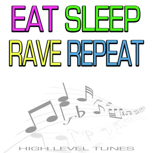 Eat Sleep Rave Repeat