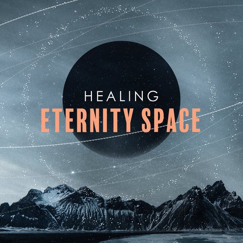 Healing Eternity Space: Overcome Anxiety and Stop All Stress