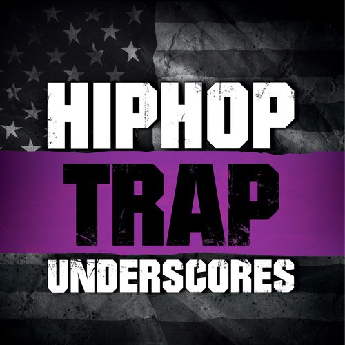 Hip Hop Trap Underscores