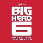 Immortals (From &quot;Big Hero 6&quot;/Soundtrack)