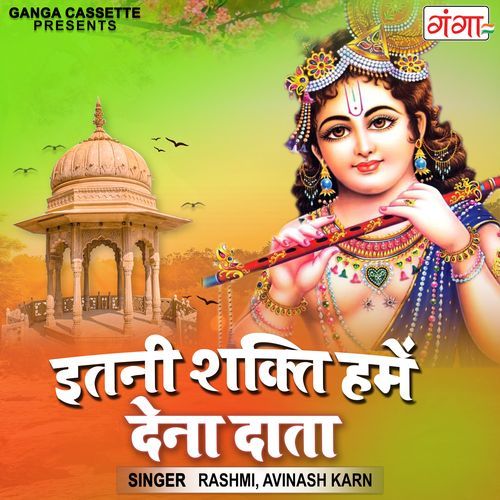 Itni Shakti Hume Dena Data (Original)
