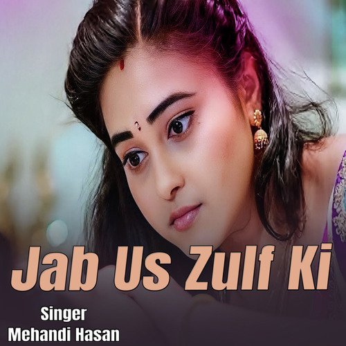 Jab Us Zulf Ki