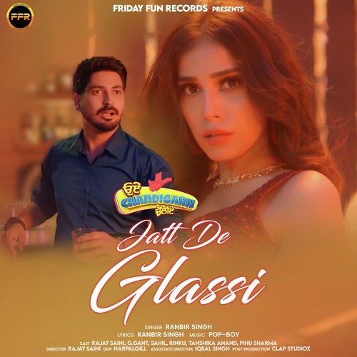 Jatt De Glassi (From "Oye Chandigarh Chaliye") - Single