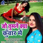Jo Tumne Kya Kunwar mei