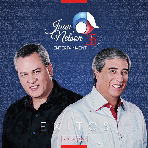 Juan y Nelson Entertainment: 35 Aniversario Éxitos