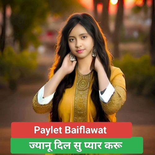 Jyanu Dil Su Pyar Karu (Paylet Baiflawat)