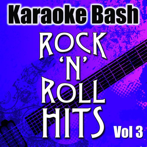 Karaoke Bash: Rock'n'Roll Hits Vol 3