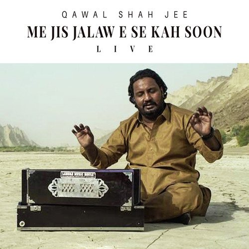 Me Jis Jalaw E Se Kah Soon (Live)