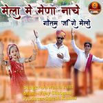 Mela Me Mena Nache ( Goutam ji Ro Melo )