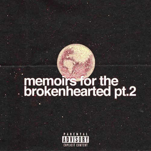 Memoirs for the Brokenhearted, Pt. 2