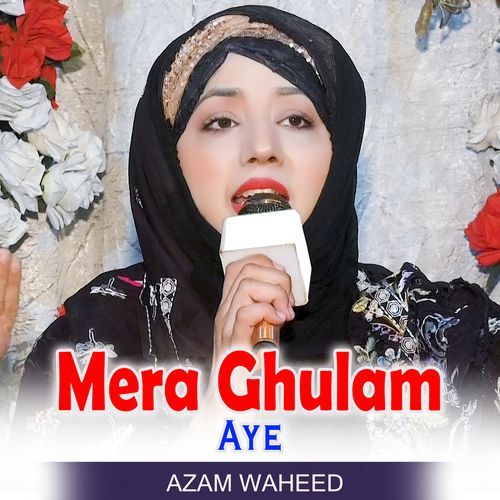 Mera Ghulam Aye