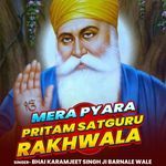 Mera Pyara Pritam Satguru Rakhwala