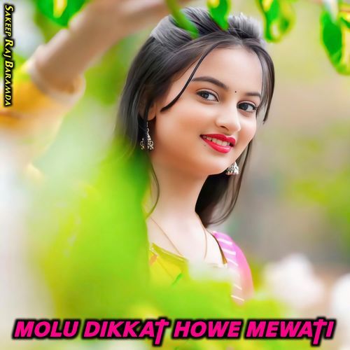 Molu Dikkat Howe Mewati