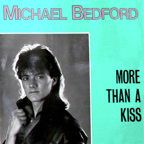 More Than A Kiss Extended Version Lyrics Michael Bedford Only On Jiosaavn