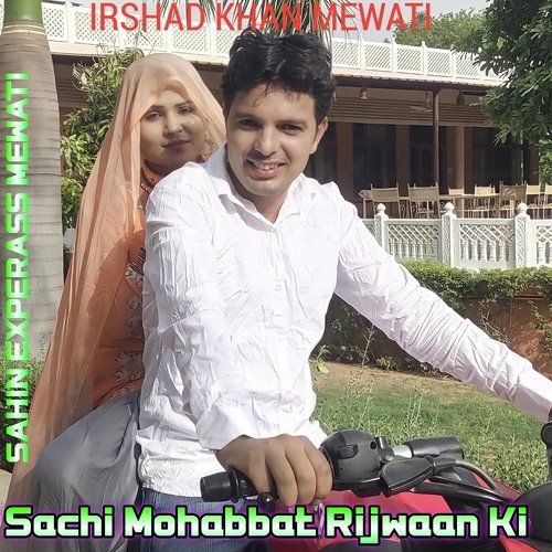 Sachi Mohabbat Rijwaan Ki