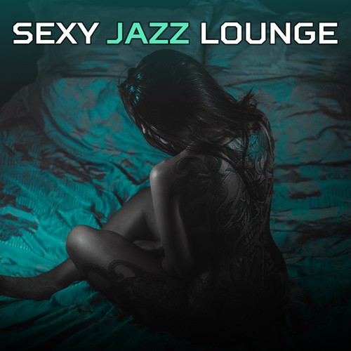 Sexy Jazz Lounge – Sensual Piano Soungs, Music for Romantic Dinner for Two, Instrumental Jazz