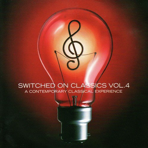 Switched On Classics Vol. 4 - A Contemporary Classical Experience