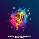 Teri Baton Mein Khoya Rahoon