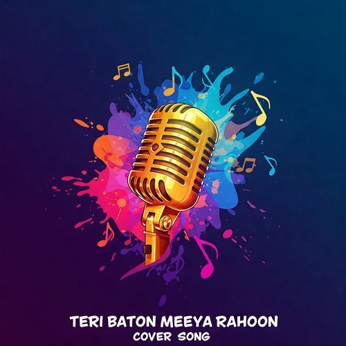 Teri Baton Mein Khoya Rahoon